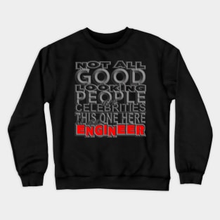 Good Looking Engineer Crewneck Sweatshirt